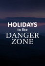 Holidays in the Danger Zone poszter