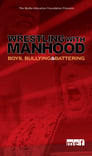 Wrestling with Manhood