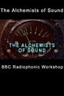 The Alchemists of Sound