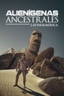 Alienígenas Ancestrales Latinoamérica poszter