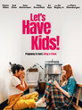 Let's Have Kids! poszter