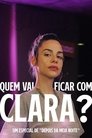 Quem Vai Ficar Com Clara? poszter