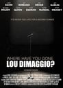 Where Have You Gone, Lou DiMaggio? poszter