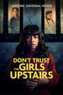 Don't Trust the Girls Upstairs poszter