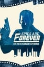 Spies Are Forever: Live Concert Experience poszter