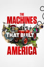 The Machines That Built America poszter