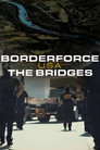 Borderforce USA: The Bridges poszter