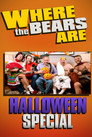 Where the Bears Are Halloween Special poszter