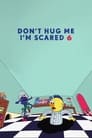 Don't Hug Me I'm Scared 6