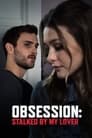 Obsession: Stalked by My Lover poszter