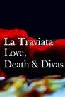 La Traviata: Love, Death & Divas