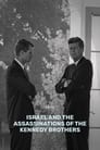 Israel and the Assassinations of The Kennedy brothers
