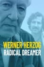 Werner Herzog: Radical Dreamer