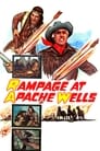 Rampage at Apache Wells