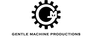 Gentle Machine Productions LLC