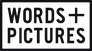 Words + Pictures