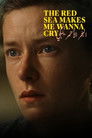 The Red Sea Makes Me Wanna Cry poszter