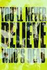 You'll Never Believe Who's Dead poszter