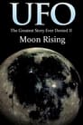 UFO: The Greatest Story Ever Denied II: Moon Rising poszter
