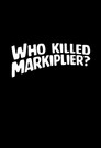 Who Killed Markiplier? poszter