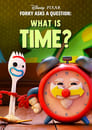 Forky Asks a Question: What Is Time?