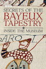 Secrets of the Bayeux Tapestry: Inside the Museum poszter