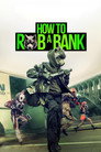 How to Rob a Bank poszter