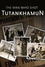 The Man Who Shot Tutankhamun poszter