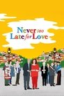 Never Too Late For Love poszter