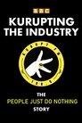 Kurupting the Industry: The People Just Do Nothing Story poszter