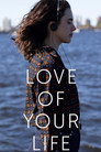 Love of Your Life poszter