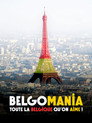 Belgomania, toute la Belgique qu'on aime ! poszter