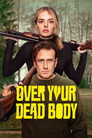 Over Your Dead Body poszter
