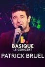 Patrick Bruel - Basique, le concert