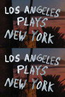 Los Angeles Plays New York poszter