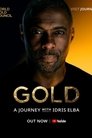 Gold: A Journey With Idris Elba