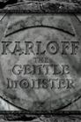 Karloff: The Gentle Monster