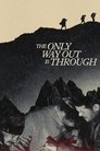 The Only Way Out Is Through poszter