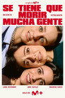 Se tiene que morir mucha gente poszter