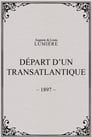 Départ d’un transatlantique