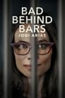Bad Behind Bars: Jodi Arias poszter