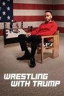 Wrestling with Trump poszter