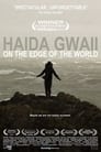 Haida Gwaii: On the Edge of the World