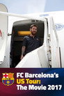 FC Barcelona's US Tour 2017: The Movie poszter