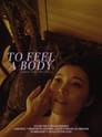 To Feel A Body. poszter