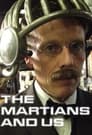 The Martians and Us