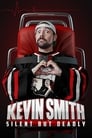 Kevin Smith: Silent but Deadly