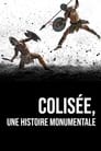 Colisée, une histoire monumentale poszter