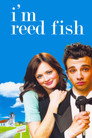 I'm Reed Fish poszter