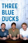 Three Blue Ducks poszter